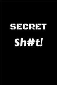 Secret Sh#t!