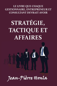 Stratégie, Tactique Et Affaires
