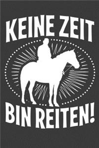 Keine Zeit Bin Reiten
