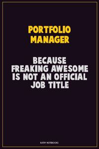 Portfolio Manager, Because Freaking Awesome Is Not An Official Job Title