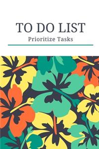 To Do List - Prioritize Tasks