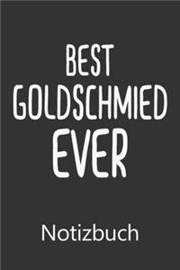 Best Goldschmied Ever Notivzbuch