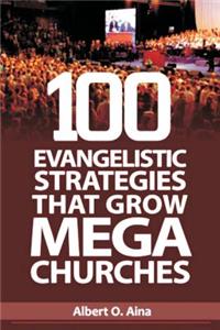 101 Evangelistic Strategies that Grow Mega Churches