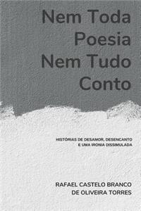 Nem Toda Poesia, Nem Tudo Conto