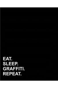 Eat Sleep Graffiti Repeat
