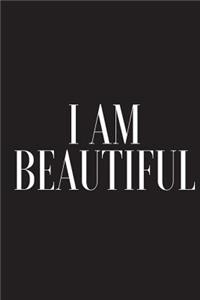 I Am Beautiful