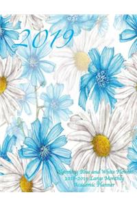 2019 Blooming Blue and White Flowers 2018-2019 Large Monthly Academic Planner