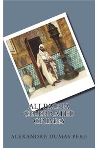Ali Pacha Celebrated Crimes