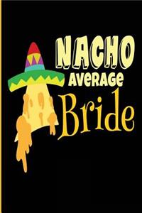 Nacho Average Bride