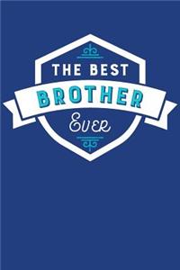 The Best Brother Ever: Blank Lined Journal with Cobalt Blue Cover