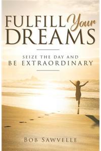 Fulfill Your Dreams