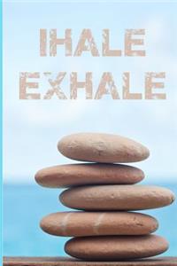 Inhale Exhale