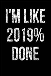 I'm Like 2019% Done