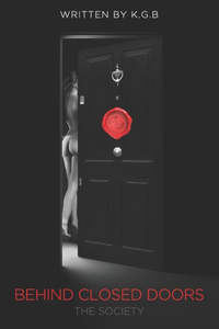 Behind Closed Doors