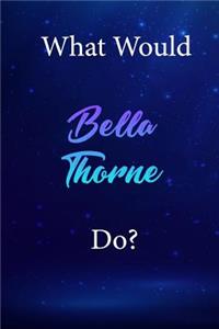 What Would Bella Thorne Do?