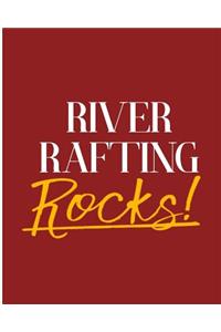 River Rafting Rocks!