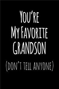 You're My Favorite Grandson Don't Tell Anyone