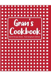 Gran's Cookbook Blank Recipe Book Red Gingham Edition