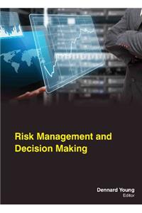 RISK MANAGEMENT AND DECISION MAKING