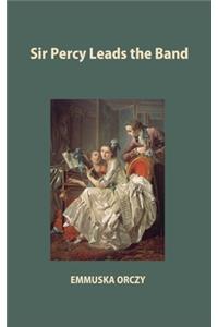 Sir Percy Leads the Band