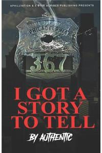 I Got a Story to Tell