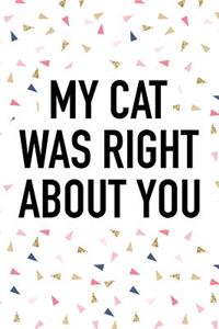 My Cat Was Right about You