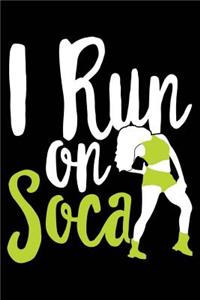 I Run on Soca