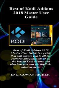 Best of Kodi Addons 2018 Master User Guide