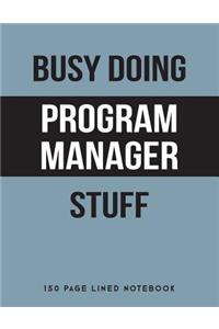 Busy Doing Program Manager Stuff