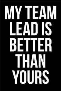 My Team Lead Is Better Than Yours