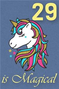 29 Is Magical - Birthday Unicorn Lined Journal