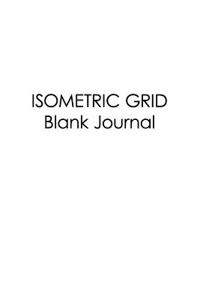 Isometric Grid Blank Journal