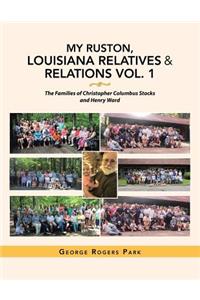 My Ruston, Louisiana Relatives & Relations Vol. 1