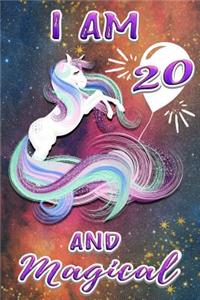 I Am 20 and Magical: Beautiful Unicorn Journal and Happy 20 Birthday Gift Notebook Cool Magic Galaxy Style