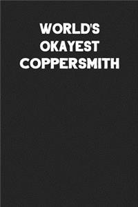 World's Okayest Coppersmith