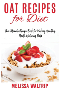 Oat Recipes for Diet