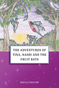 Adventures of Tina, Nashi and the Fruit Bats