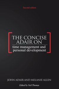 Concise Adair on Time Management and Personal Development