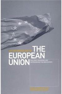 An Anthropology of the European Union