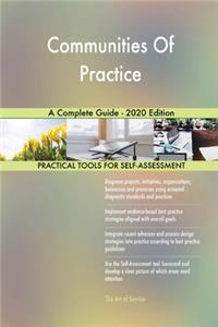 Communities Of Practice A Complete Guide - 2020 Edition