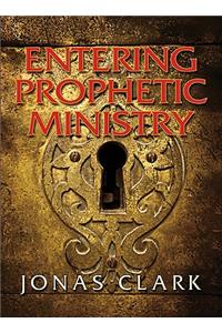 Entering Prophetic Ministry