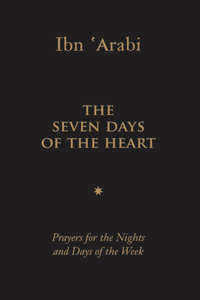 Seven Days of the Heart: Prayers for the Nights and Days of the Week