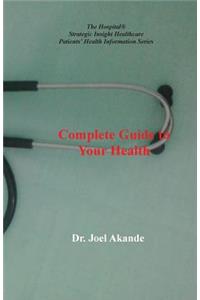 Complete Guide to Your Health