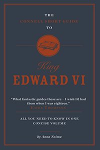 Connell Short Guide to King Edward VI