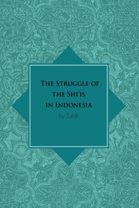 Struggle of the Shi'is in Indonesia