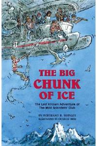 The Big Chunk of Ice