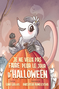 Je ne veux pas faire peur le jour d'Halloween