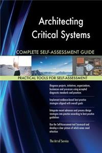 Architecting Critical Systems Complete Self-Assessment Guide