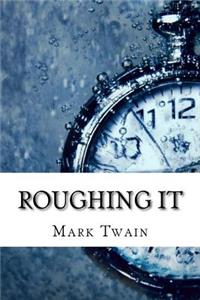 Roughing It