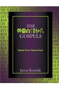 The Monster Gospels (Large Print Edition)